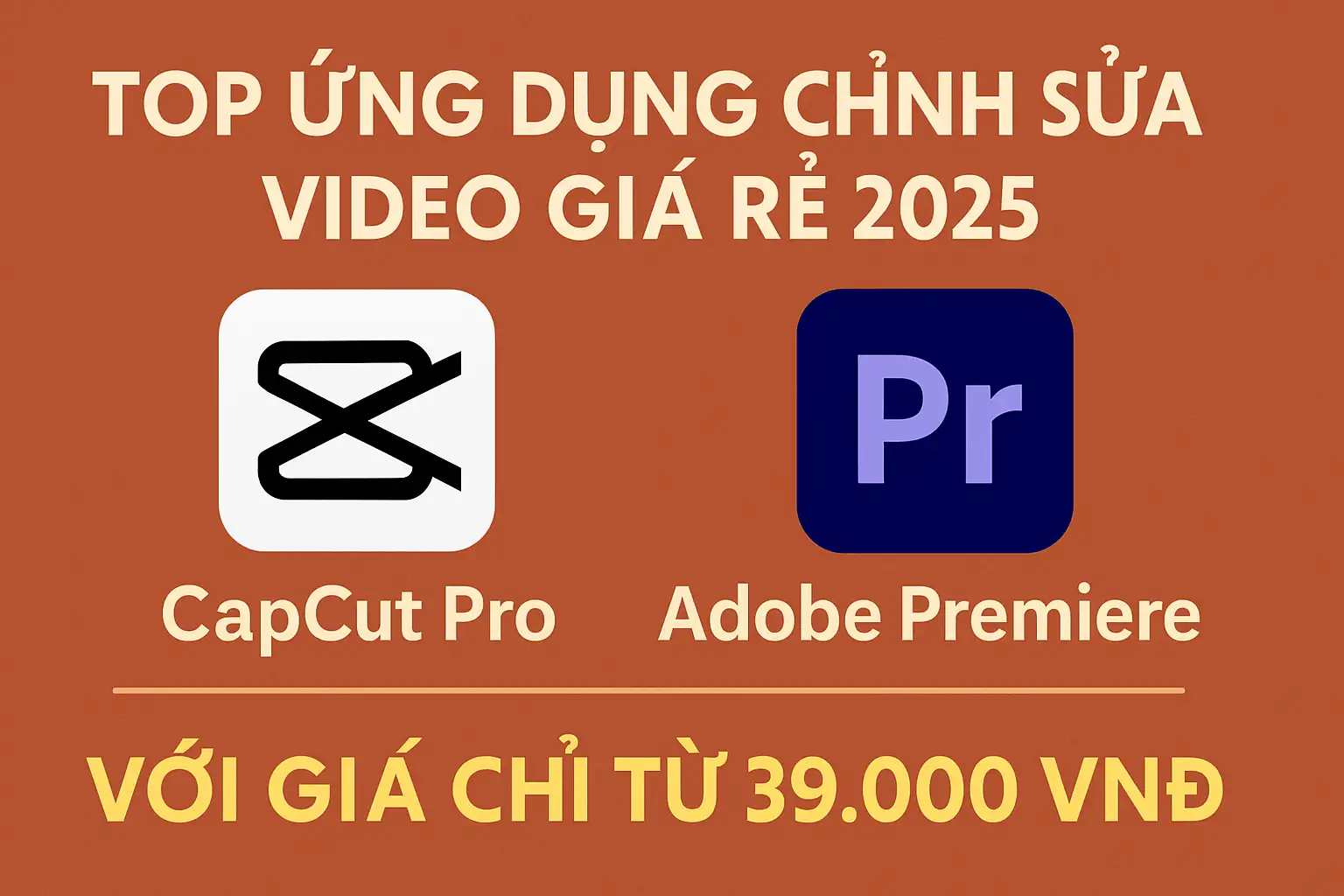 Top Ứng Dụng Chỉnh Sửa Video Giá Rẻ 2025 Đáng Mua Nhất 5 Ứng dụng chỉnh sửa video giá rẻ tại App Giá Rẻ