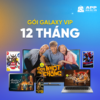 Tài Khoản Galaxy Play Gói VIP 1 Năm | Trải nghiệm phim Việt Hot