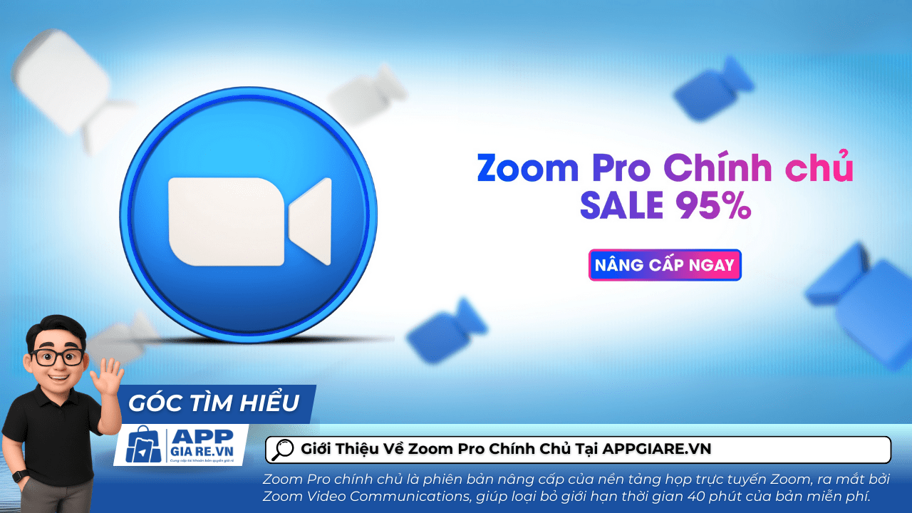 Giới Thiệu Về Zoom Pro Chính Chủ Tại APPGIARE.VN