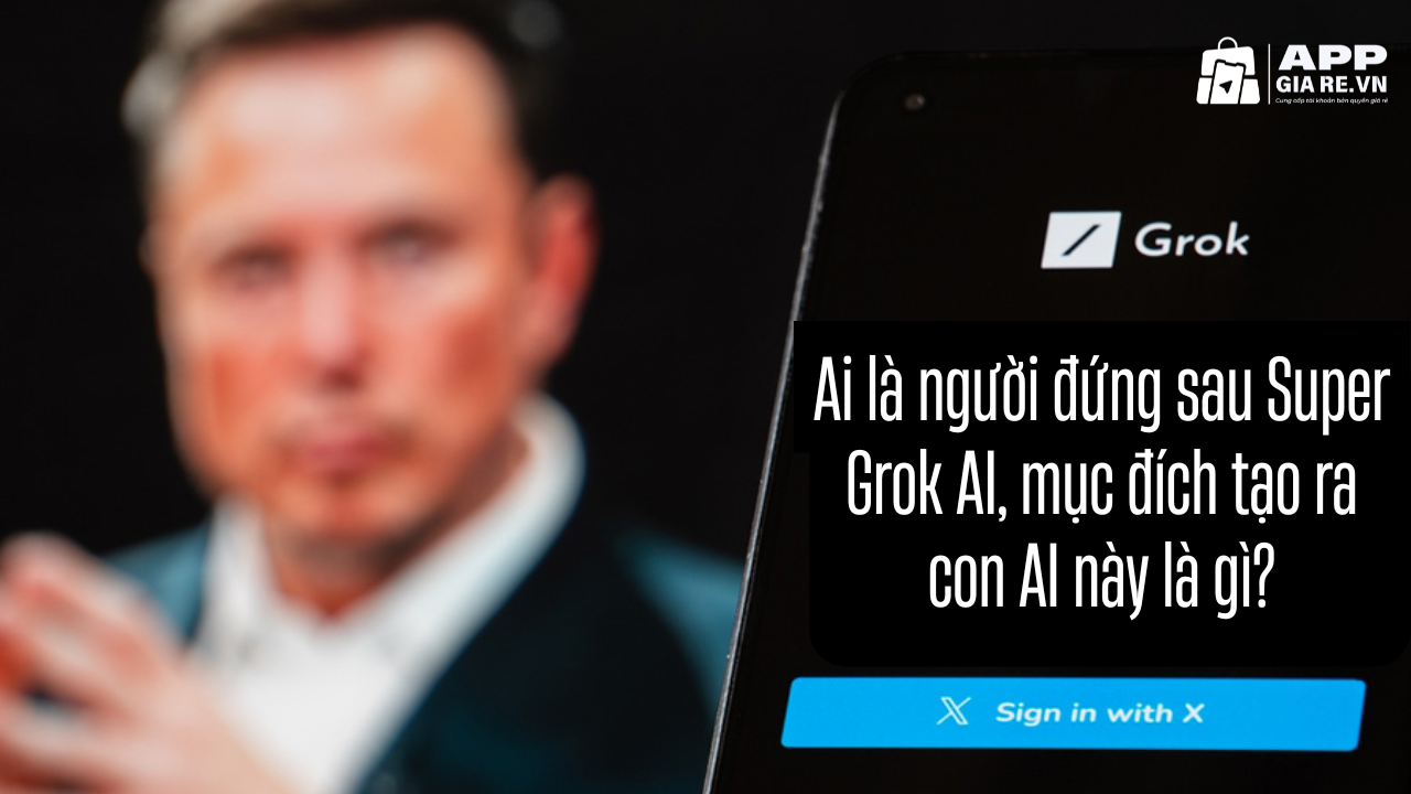Ai la nguoi dung sau Super Grok AI muc dich tao ra con AI nay la gi