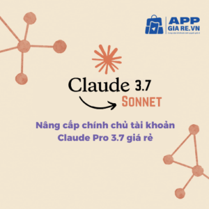 Nâng cấp chính chủ tài khoản Claude Pro 3.7 giá rẻ