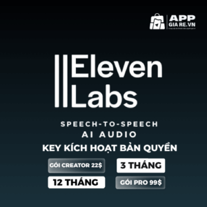 Key ElevenLabs AI kích hoạt bản quyền giá rẻ