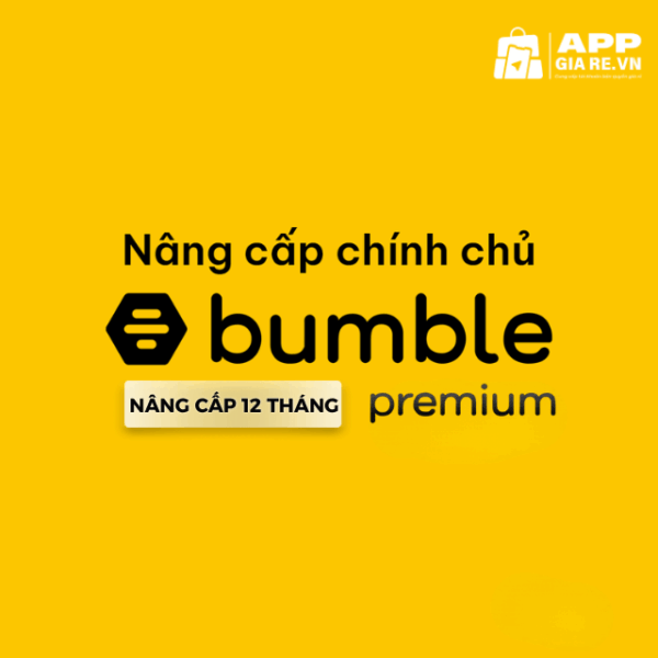 Nâng Cấp Chính Chủ bumble premium 12 tháng