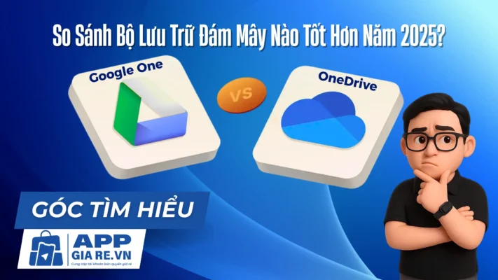 So Sánh Google One Và OneDrive Bộ Lưu Trữ Đám Mây Nào Tốt Hơn Năm 2025