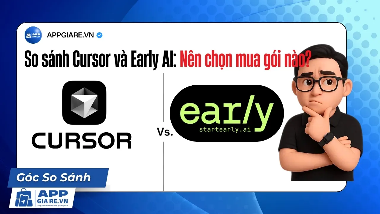 So sánh Cursor và Early AI: Nên chọn mua gói nào?